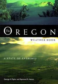 The Oregon Weather Book: A State of Extremes