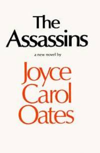 THE ASSASSINS by OATES, JOYCE CAROL - 1975