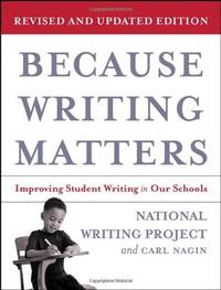 Because Writing Matters: Improving Student Writing in Our Schools