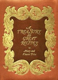 A Treasury of Great Recipes: Famous Specialties of the World's Foremost Restaurants Adapted for the American Kitchen [Hardcover] Mary Price and Vincent Price