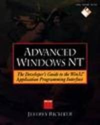Advanced Windows Nt: The Developer's Guide to the Win32 Application Programming Interface/Book and Disk