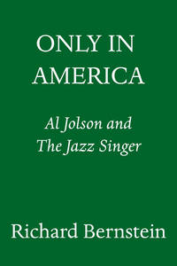 Only in America: Al Jolson and the Jazz Singer