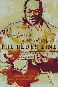 The Blues Line Blues Lyrics from Leadbelly to Muddy Water