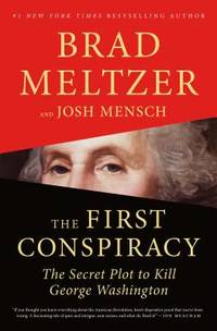 The First Conspiracy:  The Secret Plot to Kill George Washington