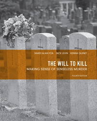 The Will to Kill: Making Sense of Senseless Murder (4th Edition) by Quinet, Kenna,Levin, Jack A.,Fox, James Alan - 2011-06-20