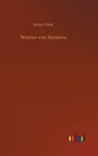 Werner von Siemens (German Edition)