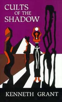 Cults Of the Shadow by Kenneth Grant