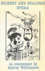 Gilbert and Sullivan Opera; an Assessment