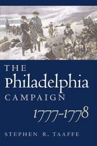 The Philadelphia Campaign 1777-1778