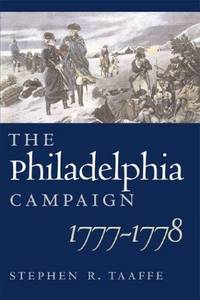 The Philadelphia Campaign, 1777-1778