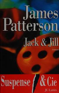 Jack &amp; Jill (Thrillers) by Patterson, James