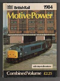 A. B. C. British Rail Motive Power 1984 - 