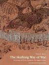 THE SKULKING WAY OF WAR : TECHNOLOGY AND TACTICS AMONG THE NEW ENGLAND INDIANS