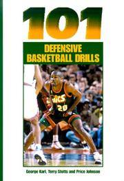 101 Defensive Basketball Drills by George Matthew Karl, Terry Stotts, Price Johnson - 1999-05-10