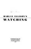 HARLAN ELLISON'S WATCHING