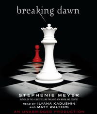 Breaking Dawn (The Twilight Saga, Book 4) [Audio CD] Meyer, Stephenie; Kadushin, Ilyana and Walters, Matt