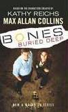 Bones - Buried Deep by Max Allan Collins