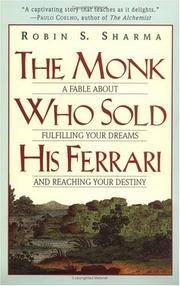 image of The Monk Who Sold His Ferrari: A Fable About Fulfilling Your Dreams and Reaching Your Destiny