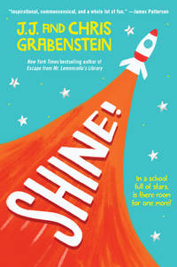 Shine! by Grabenstein, J. J.; Grabenstein, Chris - 2021