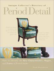 Antique Collector's Directory of Period Detail: How to Identify the Kye Characteristics,...