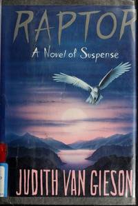 Raptor: A Novel of Suspense [SIGNED] by Van Gieson, Judith - 1989