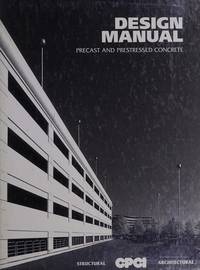 Design Manual: Precast, Prestressed Concrete