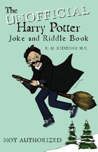 Unofficial Harry Potter Joke And Riddle Book