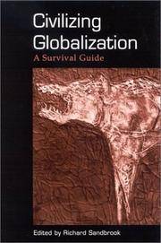 Civilizing Globalization: A Survival Guide