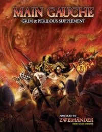 MAIN GAUCHE Grim & Perilous Supplement: Powered by Zweihander RPG