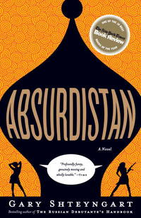 Absurdistan: A Novel de Shteyngart, Gary - 2007-04-03