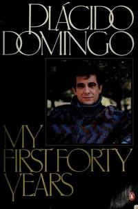 My First Forty Years by Placido Domingo - 1984-06-02