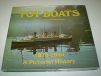 Toy Boats, 1870-1955: A Pictorial History from the Forbes Magazine Collection by Jacques Milet; Robert Forbes - 1979