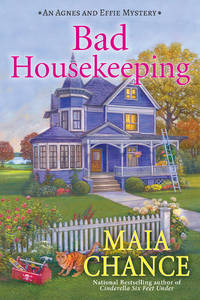 Bad Housekeeping: An Agnes and Effie Mystery (An Agnes & Effie Mystery)