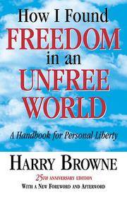 image of How I Found Freedom in an Unfree World: A Handbook for Personal Liberty