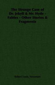 cover of The Strange Case of Dr. Jekyll & Mr. Hyde - Fables - Other Stories & Fragments