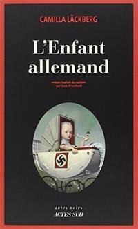 L&#039; ENFANT ALLEMAND by Lackberg, Camilla. (Text) Grumback, Lena. (Translated from S