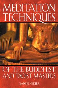 Meditation Techniques of the Buddhist and Taoist Masters (2nd edition)