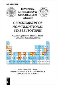 Geochemistry of Non-Traditional Stable Isotopes (Reviews in Mineralogy & Geochemistry, 55)