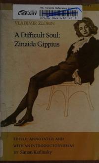 A Difficult Soul: Zinaida Gippius