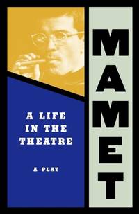 Life in the Theatre: a Play