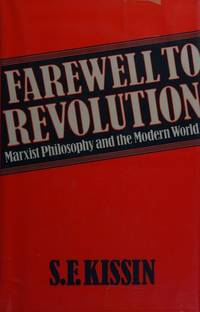 Farewell to Revolution: Marxist Philosophy and the Modern World.