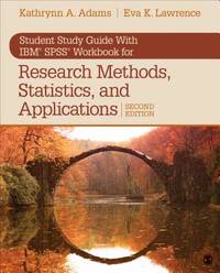 Student Study Guide with Ibm(r) Spss(r) Workbook for Research Methods, Statistics, and...