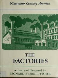 THE FACTORIES; NINETEENTH CENTURY AMERICA