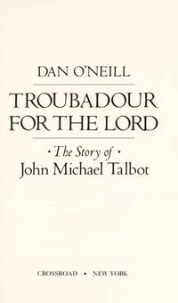 Troubadour for the Lord: The Story of John Michael Talbot