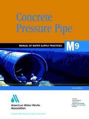 M 09 : CONCRETE PRESSURE PIPE : MANUAL OF WATER SUPPLY PRACTICE, 2ND ED