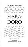 FISKADORO by Johnson, Denis - 1986