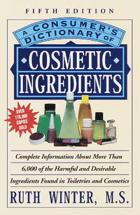 A Consumer's Dictionary of Cosmetic Ingredients