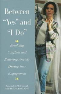 Between Yes and I Do: Resolving Conflict and Anxiety During Your Engagement