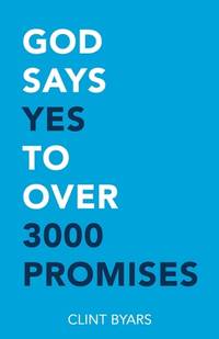 God Says Yes to Over 3000 Promises: For no matter how many promises God has made, they are yes in...