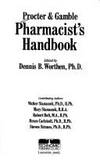 Proctor &amp; Gamble Pharmacists Handbook de Walter Stanaszek, Mary Stanaszek, Robert Holt, Bruce Carlstedt, Steven Strauss, Dennis B. Worthen, Dennis Worthen (Editor) - 1999-01-19